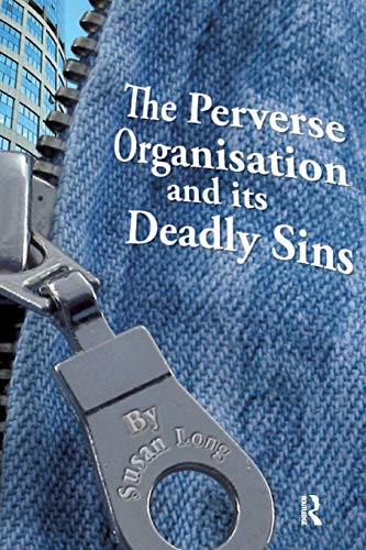 Beispielbild fr The Perverse Organisation and its Deadly Sins zum Verkauf von Blackwell's