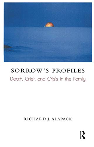 Sorrow's Profiles: Death, Grief, and Crisis in the Family