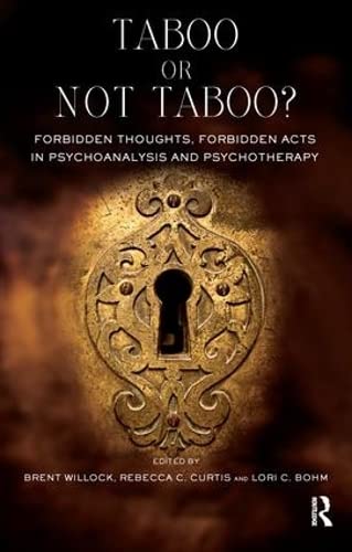 Stock image for Taboo or Not Taboo?: Forbidden Thoughts, Forbidden Acts in Psychoanalysis and Psychotherapy (Psychology, Psychoanalysis & Psychotherapy) for sale by Books for Amnesty Bristol