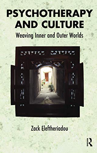 Beispielbild fr Psychotherapy and Culture: Weaving Inner and Outer Worlds zum Verkauf von Chiron Media