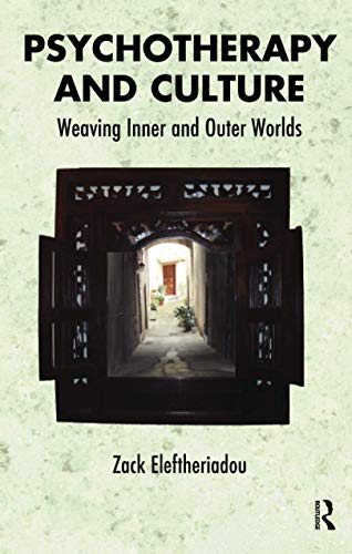 Stock image for Psychotherapy and Culture: Weaving Inner and Outer Worlds for sale by Books From California