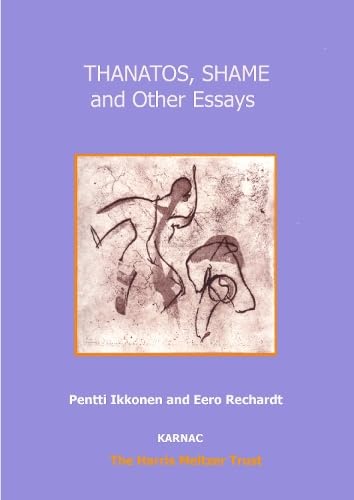 Beispielbild fr Thanatos, Shame and Other Essays: On the Psychology of Destructiveness (The Harris Meltzer Trust Series) zum Verkauf von WorldofBooks