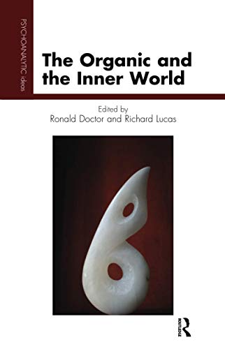 9781855756519: The Organic and the Inner World (The Psychoanalytic Ideas Series)