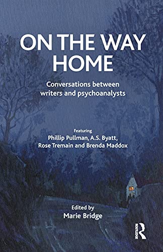 On the Way Home: Conversations Between Writers and Psychoanalysts. - Bridge, Marie