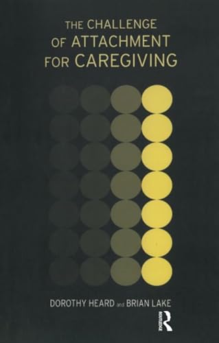Beispielbild fr The Challenge of Attachment for Caregiving zum Verkauf von Books From California