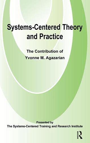 9781855757479: Systems-Centred Theory and Practice: The Contribution of Yvonne Agazarian