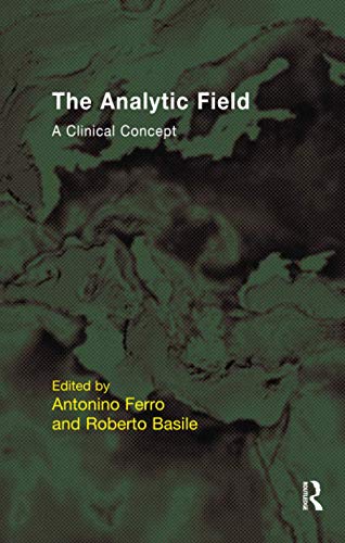 Imagen de archivo de The Analytic Field: A Clinical Concept a la venta por ThriftBooks-Atlanta