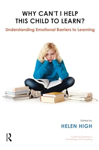 Imagen de archivo de Why Can't I Help this Child to Learn?: Understanding Emotional Barriers to Learning (UKCP Karnac) a la venta por AwesomeBooks