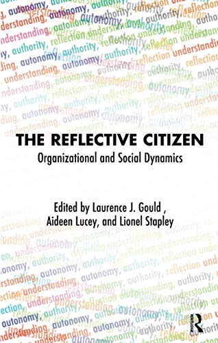 Stock image for The Reflective Citizen: Organisational and Social Dynamics for sale by Revaluation Books
