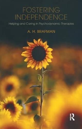 9781855758285: Fostering Independence: Helping and Caring in Psychodynamic Therapies