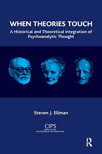 Beispielbild fr When Theories Touch: A Historical and Theoretical Integration of Psychoanalytic Thought (CIPS (Confederation of Independent Psychoanalytic Societies) Boundaries of Psychoanalysis) zum Verkauf von Sharehousegoods