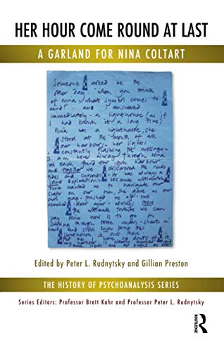 Imagen de archivo de Her Hour Come Round at Last: A Garland for Nina Coltart (The History of Psychoanalysis Series) a la venta por WorldofBooks