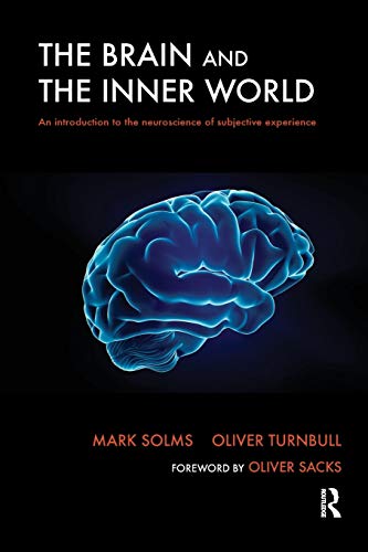 Beispielbild fr The Brain and the Inner World: An Introduction to the Neuroscience of Subjective Experience zum Verkauf von Dave's Books