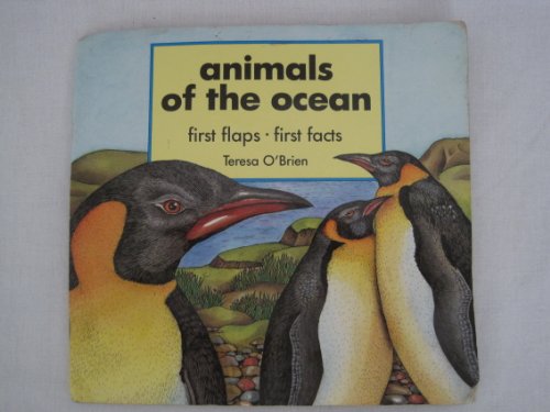 Animals of the Ocean (First Facts First Flaps) (9781855760929) by Teresa O'Brien