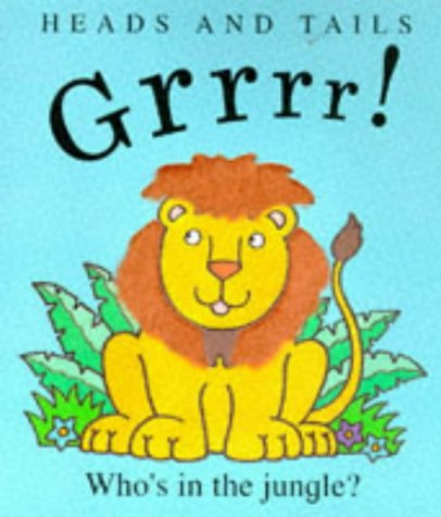 Beispielbild fr Grr! Who's in the Jungle? (Heads & tails) zum Verkauf von WorldofBooks