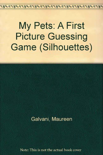 Silhouettes - My Pets (9781855761681) by Galvani, Maureen
