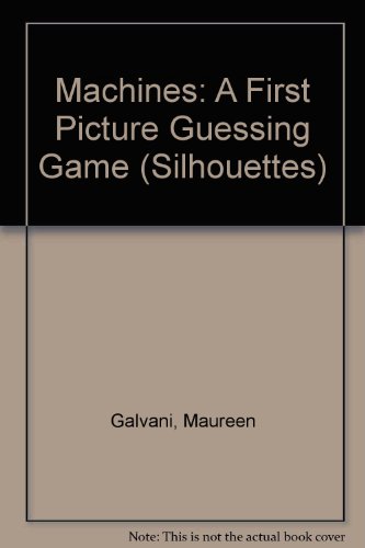 Silhouettes - Machines (9781855761704) by Galvani, Maureen