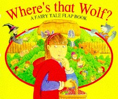 Stock image for Where's That Wolf? (A fairy tale flap book) for sale by WorldofBooks