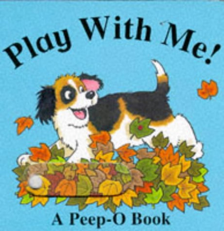 Beispielbild fr Play with Me! (Peep o Board Books) zum Verkauf von WorldofBooks