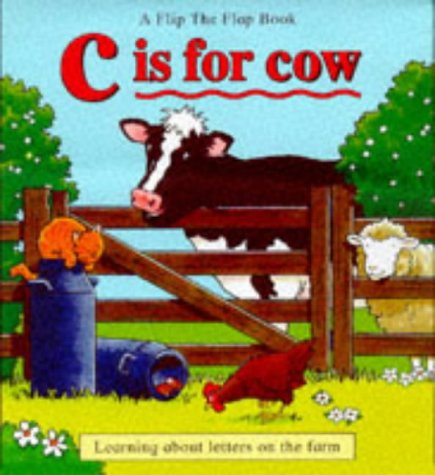 Stock image for C is for Cow (Flip Out Flaps) for sale by AwesomeBooks