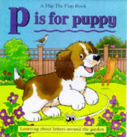 Beispielbild fr P is for Puppy (Flip Out Flaps S.) zum Verkauf von WorldofBooks
