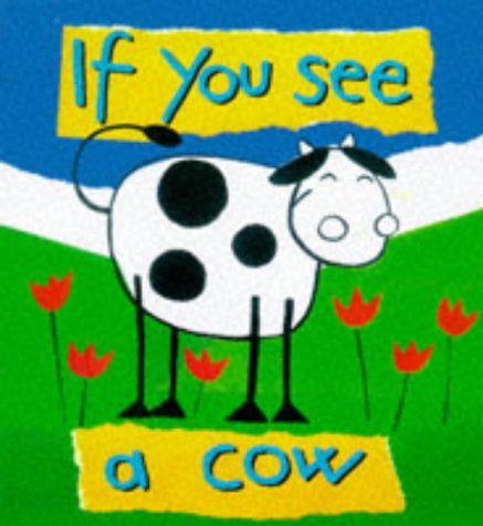 Beispielbild fr If You See a Cow zum Verkauf von MusicMagpie