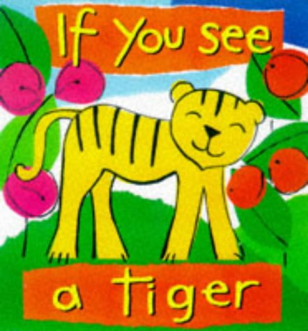 Stock image for If You See a Tiger for sale by AwesomeBooks