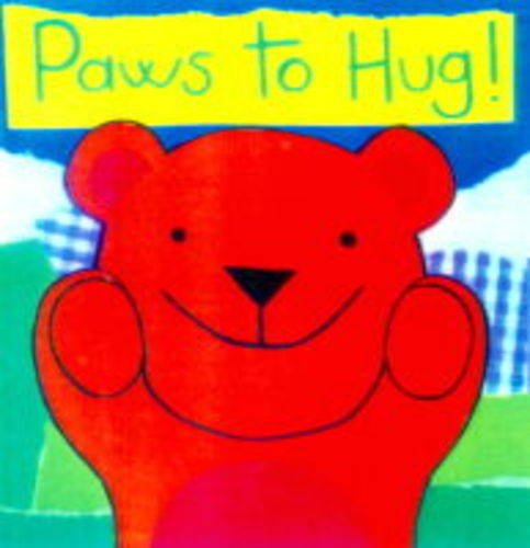 Stock image for Paws to Hug (Ears & Paws) for sale by medimops