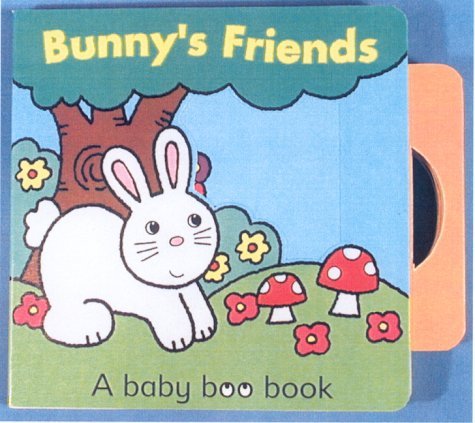 Stock image for Bunny's Friends (Baby Boo Books) for sale by SecondSale