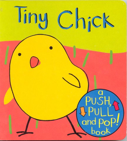 Beispielbild fr Tiny Chick (Push, Pull & Pop S.) zum Verkauf von WorldofBooks