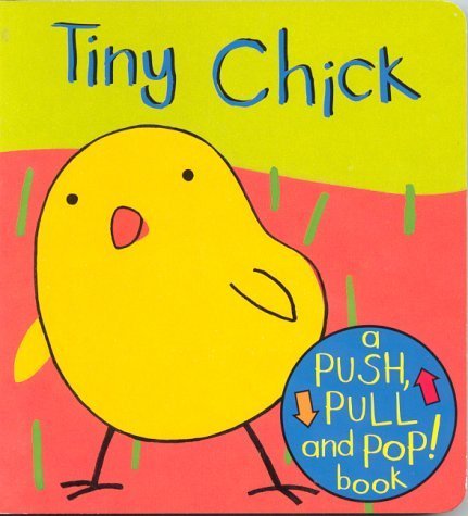 Stock image for Tiny Chick (Push, Pull & Pop S.) for sale by WorldofBooks