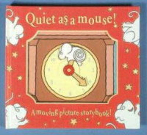 Every Picture Moves: Quiet as a Mouse! (9781855763210) by Powell, R.