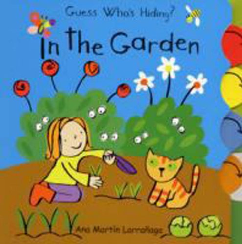 Stock image for Who's Hiding In the Garden (Guess Whos Hiding) for sale by medimops