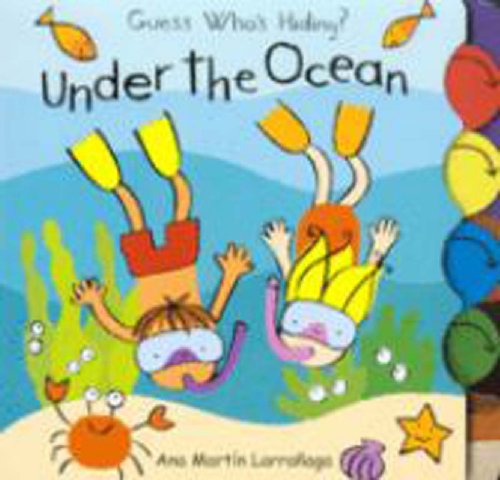 Stock image for Who's Hiding Under The Ocean (Guess Whos Hiding) for sale by WorldofBooks