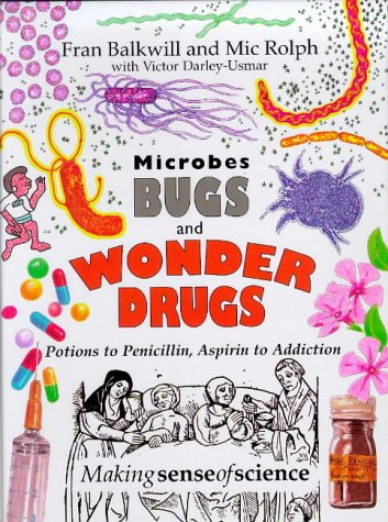 Imagen de archivo de Microbes, Bugs and Wonder Drugs (Making Sense of Science) a la venta por Reuseabook