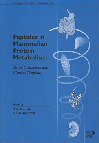 Beispielbild fr Peptides in Mammalian Protein Metabolism: Tissue Utilisation and Clinical Targetting (Portland Press Proceedings) zum Verkauf von AwesomeBooks