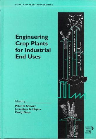 Imagen de archivo de Engineering Crop Plants for Industrial End Uses a la venta por Webbooks, Wigtown