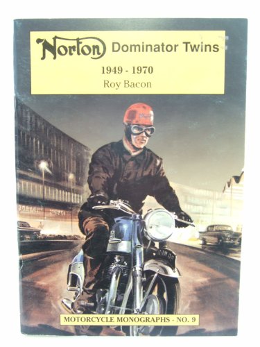 Stock image for Norton Dominator Twins, 1949-70 (Motorcycle Monographs) for sale by Neil Carver Books