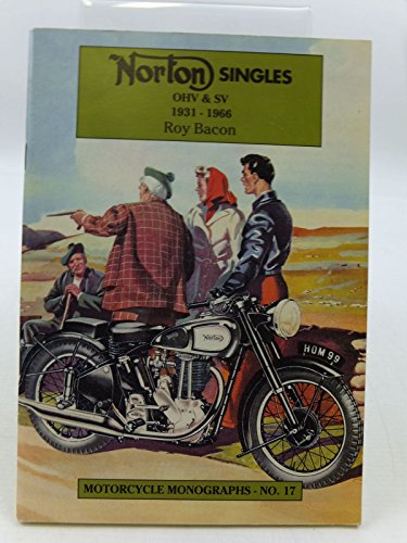 9781855790131: Norton Singles OHV and SV: 1931-1966 (Motorcycle Monographs)