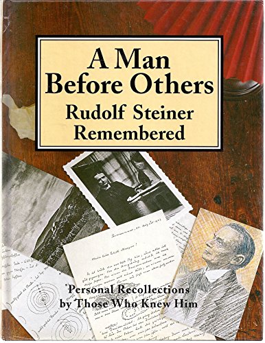 A Man before Others: Rudolf Steiner Remembered (9781855840072) by John Davy