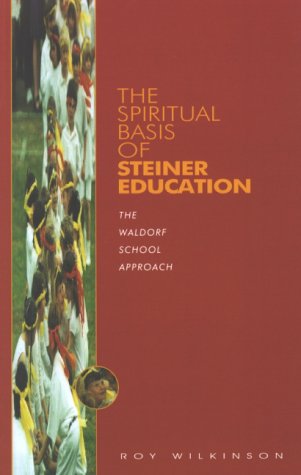 9781855840652: The Spiritual Basis of Steiner Education: Waldorf School Approach
