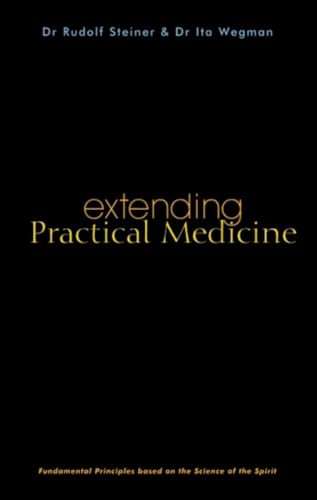 9781855840805: Extending Practical Medicine: Fundamental Principles Based on the Science of the Spirit