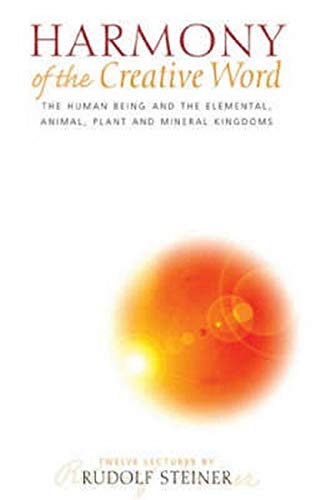 9781855840980: Harmony of the Creative Word: The Human Being and the Elemental, Animal, Plant and Mineral Kingdoms