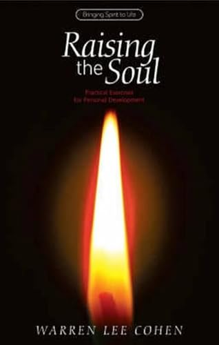 Beispielbild fr Raising the Soul: Practical Exercises for Personal Development (Bringing Spirit to Life) zum Verkauf von WorldofBooks