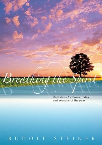Stock image for Breathing the Spirit: Meditations for Times of Day and Seasons of the Year for sale by Reuseabook