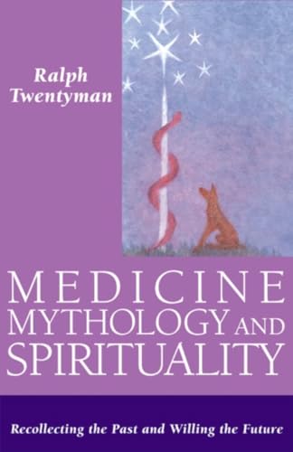 

Medicine,Mythology and Spirituality (Hardcover)