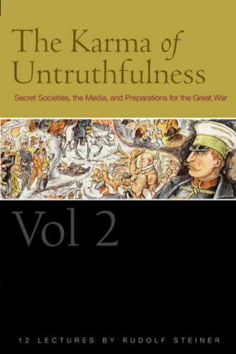 KARMA OF UNTRUTHFULNESS, VOL.2: Secret Societies, The Media & Preparations For The Great War