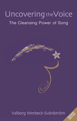 Stock image for Uncovering the Voice: The Cleansing Power of Song for sale by Chiron Media