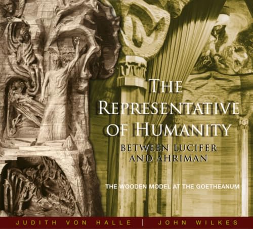 9781855842397: The Representative of Humanity: Between Lucifer and Ahriman: Between Lucifer and Ahriman - The Wooden Model at the Goetheanum