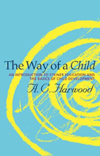 9781855843875: The Way of a Child: An Introduction to Steiner Education and the Basics of Child Development